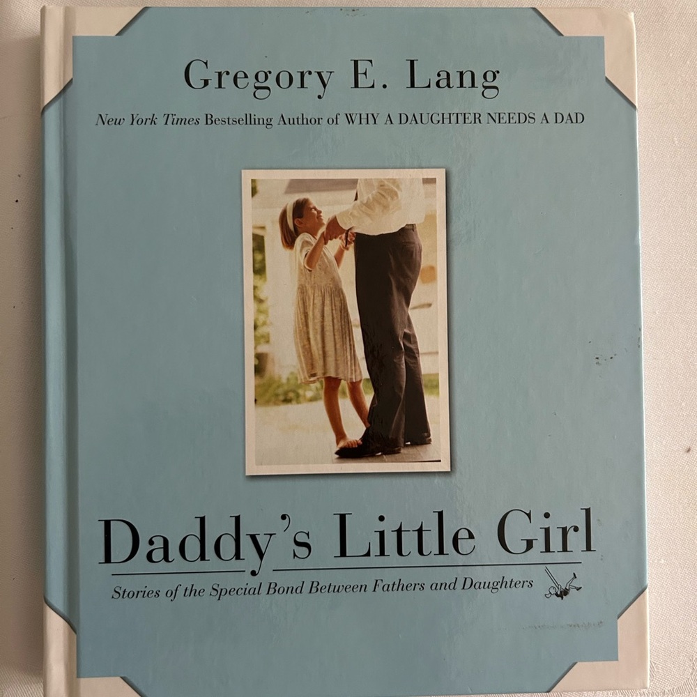Daddy's Little Girl Book by Gregory E. Lang
